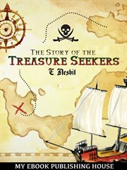 The story of the treasure seekers : being the adventures of the Bastable children in search of a fortune cover image cdn