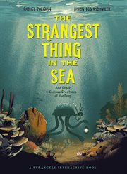 The strangest thing in the sea : and other curious creatures of the deep cover image cdn