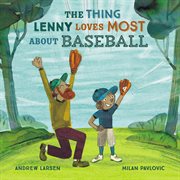 The thing Lenny loves most about baseball cover image cdn