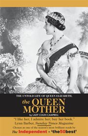 The untold story of Queen Elizabeth, the queen mother cover image cdn