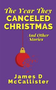The year they canceled christmas. And Other Stories cover image cdn