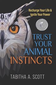 Trust your animal instincts. Recharge Your Life & Ignite Your Power cover image cdn