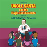 Uncle Santa & the magic hot chocolate cover image cdn