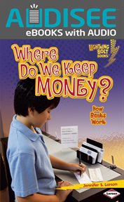 Where Do We Keep Money? : How Banks Work cover image cdn