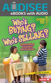 Who's Buying? Who's Selling? : Understanding Consumers and Producers cover image cdn