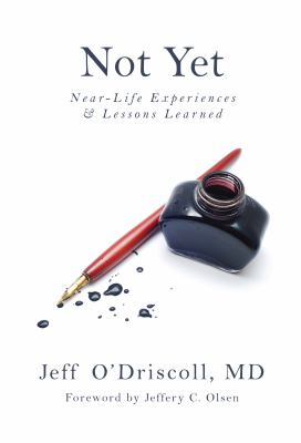 Not yet : near-life experiences & lessons learned cover image