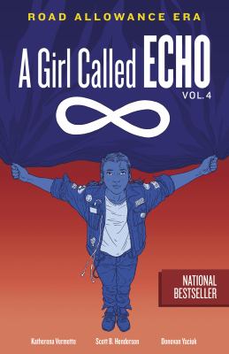 A girl called Echo. Vol. 4, Road allowance era cover image