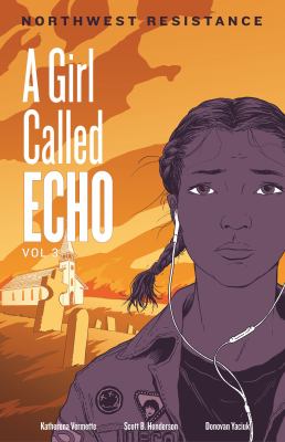 A girl called Echo. Vol. 3, Northwest resistance cover image