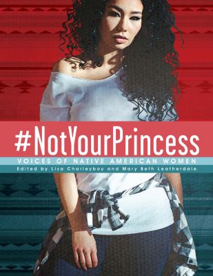 #NotYourPrincess : voices of Native American women  cover image cdn