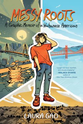 Messy roots : a graphic memoir of a Wuhanese American cover image