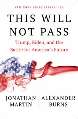 This will not pass : Trump, Biden and the battle for America's future  cover image cdn