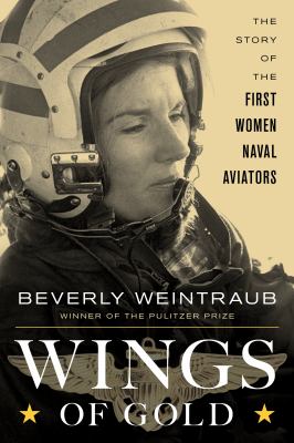 Wings of gold : the story of the first women naval aviators  cover image cdn