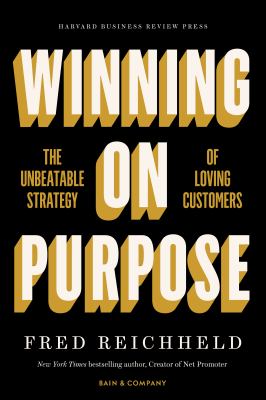 Winning on purpose : the unbeatable strategy of loving customers cover image