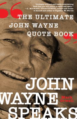 John Wayne speaks : the ultimate John Wayne quote book  cover image cdn