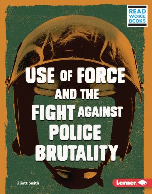 Use of force and the fight against police brutality  cover image cdn