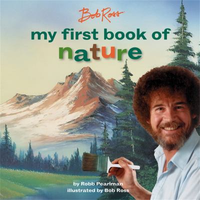 Bob Ross : my first book of nature cover image
