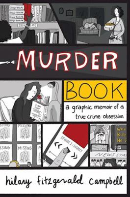 Murder book : a graphic memoir of a true crime obsession cover image