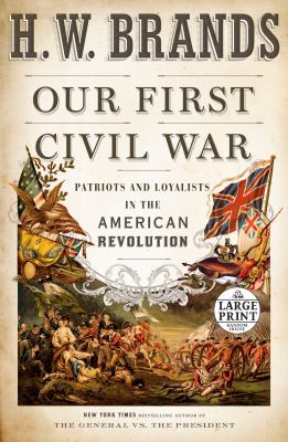 Our first civil war patriots and loyalists in the American Revolution cover image