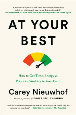 At your best : how to get time, energy, and priorities working in your favor cover image