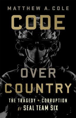 Code over country : the tragedy and corruption of Seal Team Six  cover image cdn