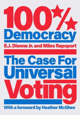 100% democracy : the case for universal voting  cover image cdn