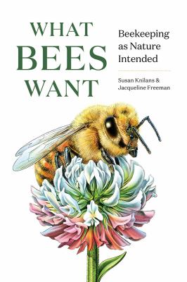 What bees want : beekeeping as nature intended  cover image cdn