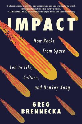 Impact : how rocks from space led to life, culture, and Donkey Kong cover image