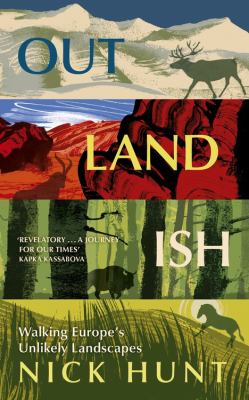 Outlandish : walking Europe's unlikely landscapes cover image