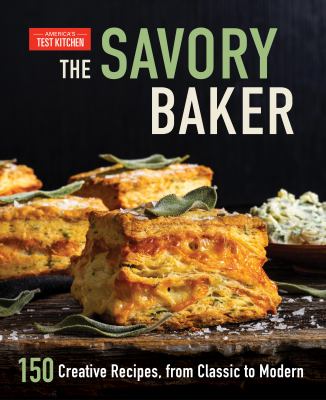 The savory baker : 150 creative recipes, from classic to modern cover image