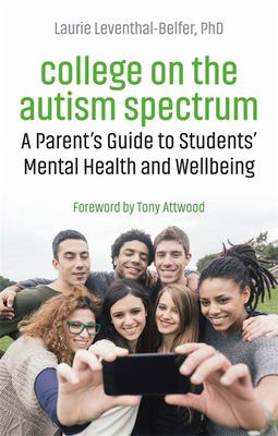 College on the autism spectrum : a parent's guide to students' mental health and wellbeing cover image