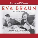 Eva Braun : life with Hitler cover image cdn