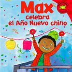 Max celebra el Ano Nuevo chino cover image cdn