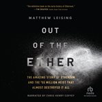 Out of the ether : the amazing story of ethereum and the $55 million heist that almost destroyed it all cover image cdn
