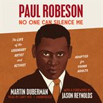 Paul Robeson : no one can silence me cover image cdn