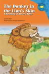 The donkey in the lion's skin : a retelling of Aesop's fable cover image cdn