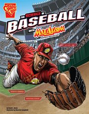 The science of baseball with Max Axiom, super scientist cover image cdn
