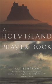 A Holy Island prayer book : morning, midday and evening prayer cover image cdn
