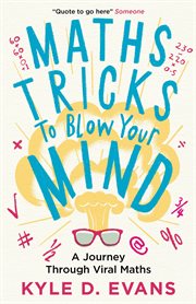 Maths tricks to blow your mind : a journey through viral maths cover image cdn