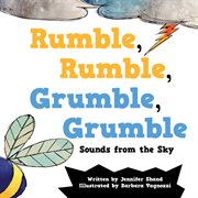 Rumble, rumble, grumble, grumble : sounds from the sky cover image cdn