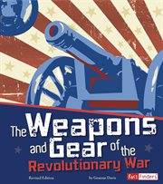 The weapons and gear of the Revolutionary War cover image cdn