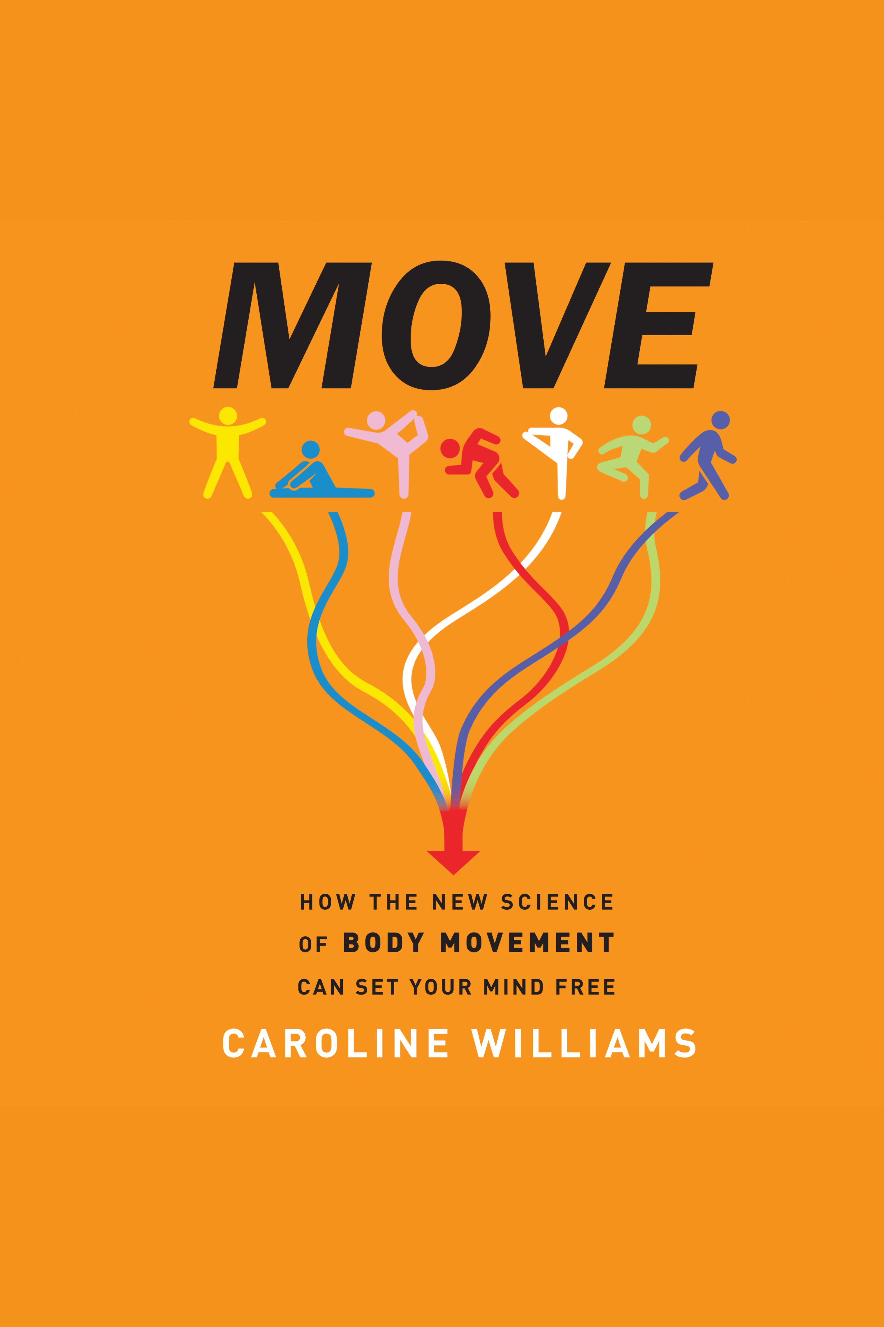 Move How the New Science of Body Movement Can Set Your Mind Free cover image cdn