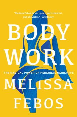 Body work : the radical power of personal narrative cover image