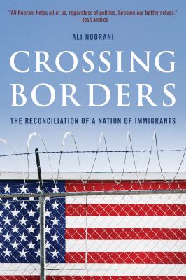 Crossing borders : the reconciliation of a nation of immigrants cover image