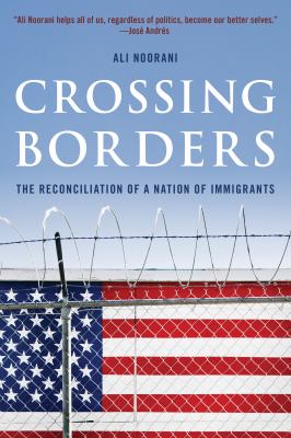 Crossing borders : the reconciliation of a nation of immigrants  cover image cdn