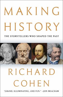 Making history : the storytellers who shaped the past cover image