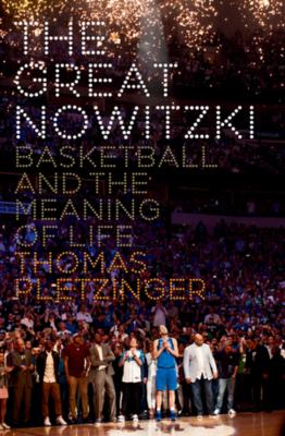 The great Nowitzki : basketball and the meaning of life cover image