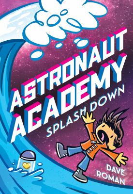 Astronaut Academy. 3, Splashdown  cover image cdn