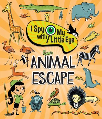 I spy with my little eye : Animal escape cover image