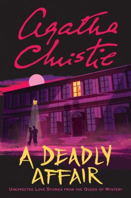 A deadly affair : unexpected love stories from the queen of mystery  cover image cdn
