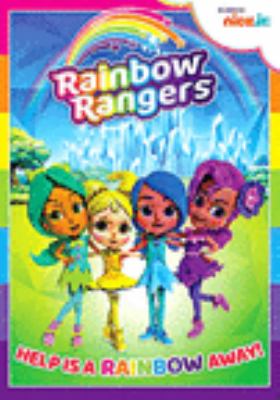 Rainbow rangers. Help is a rainbow away! cover image